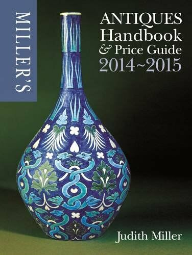 обложка книги Miller's Antiques Handbook & Price Guide 2014-2015 книга Miller's Antiques Handbook & Price Guide 2014-2015, автор: Judith Miller